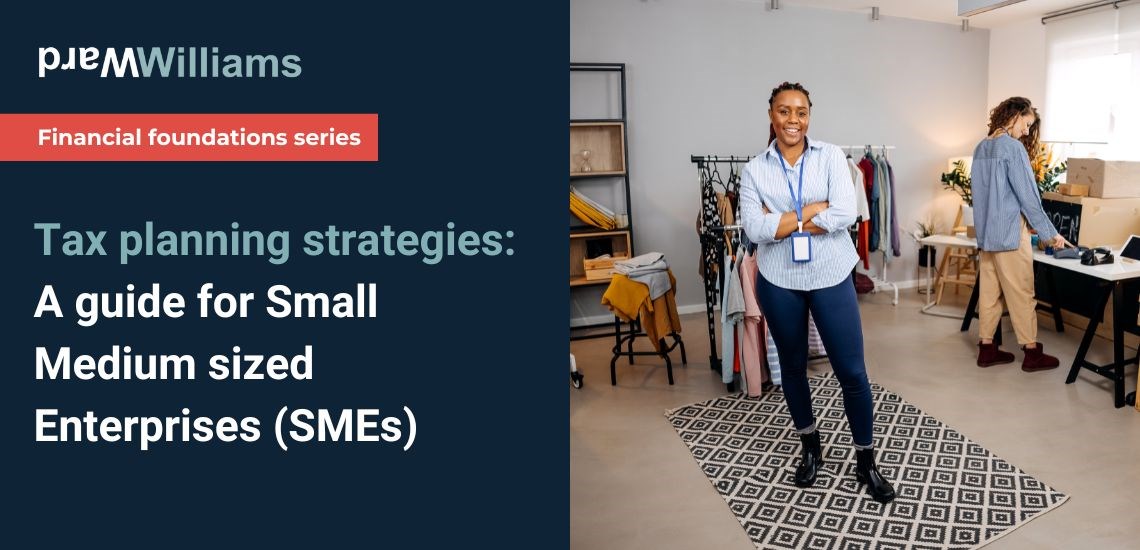 Tax planning strategies: A guide for Small Medium sized Enterprises (SMEs)