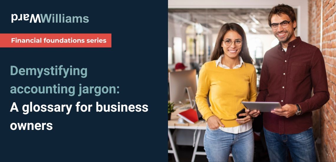 Demystifying accounting jargon: A glossary for business owners