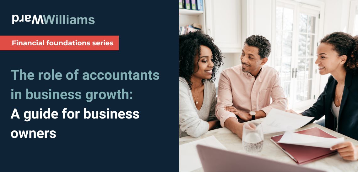 The role of accountants in business growth: A guide for business owners