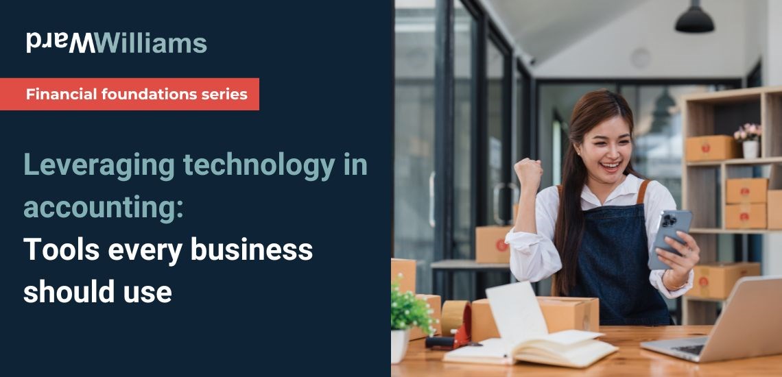 Leveraging technology in accounting: Tools every business should use