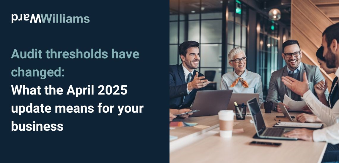 Audit thresholds have changed: What the April 2025 update means for your business