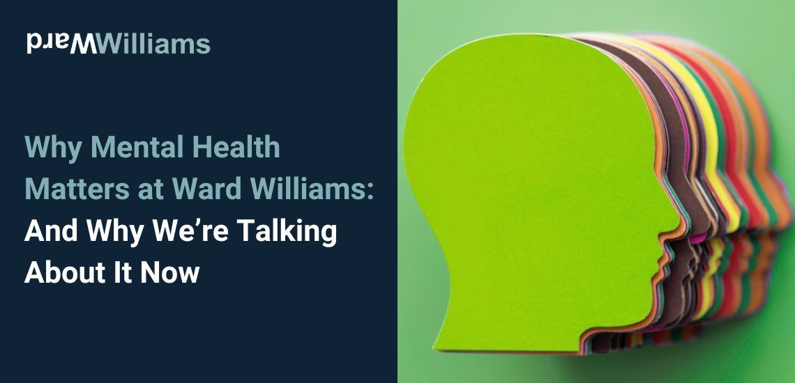 Supporting mental health in business: Why it matters and what Ward Williams are doing about it