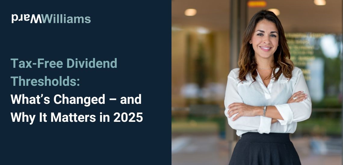 Tax-Free Dividend Thresholds: What’s Changed – and Why It Matters in 2025