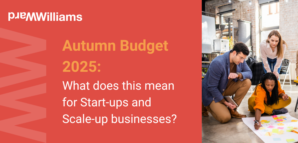 Autumn Budget 2025: What it means for start-ups & scale-ups
