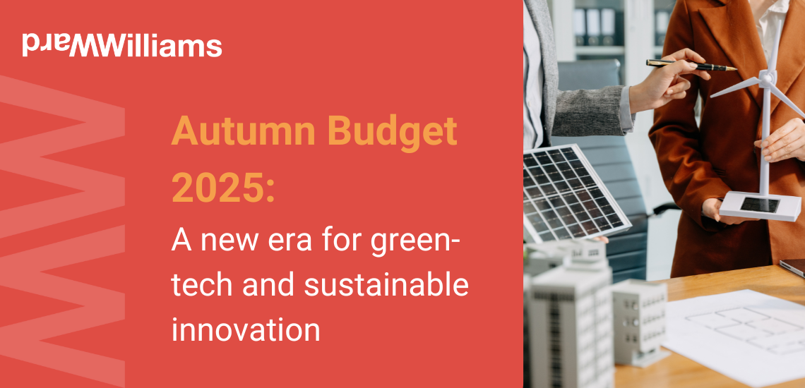Why the Autumn 2025 Budget signals a new era for green-tech and sustainable innovation