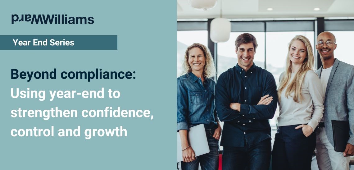 Beyond compliance: Using year-end to strengthen confidence, control and growth