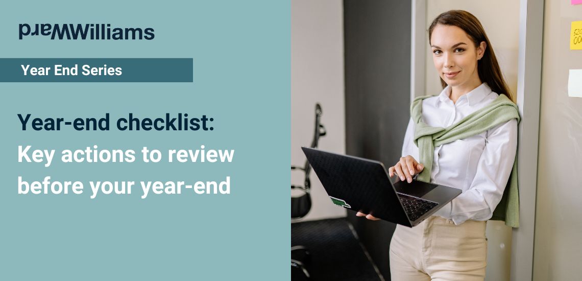 Year-end checklist: Key actions to review before your year-end
