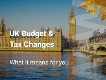 UK Budget & Tax Changes: What it means for you  